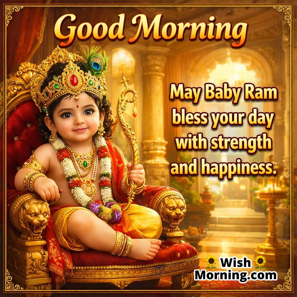 Good Morning Baby Ram Strength Message featuring Baby Ram seated on a royal throne inside a golden palace, symbolizing strength, prosperity, and divine protection.
