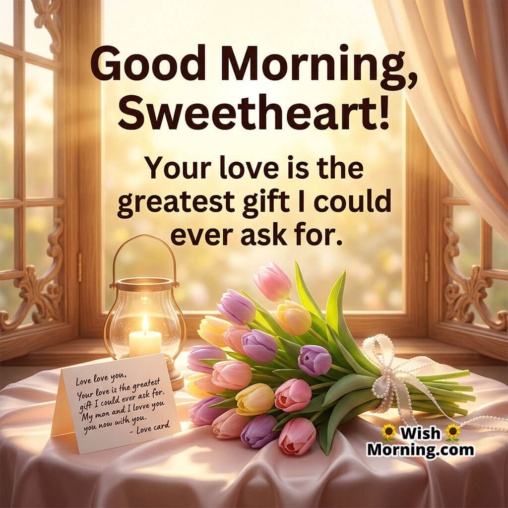 Good Morning Sweetheart Pure Love Quote Image featuring a bouquet of fresh flowers, a glowing candle, and a warm cup of coffee near a window symbolizing love, warmth, and heartfelt emotions.