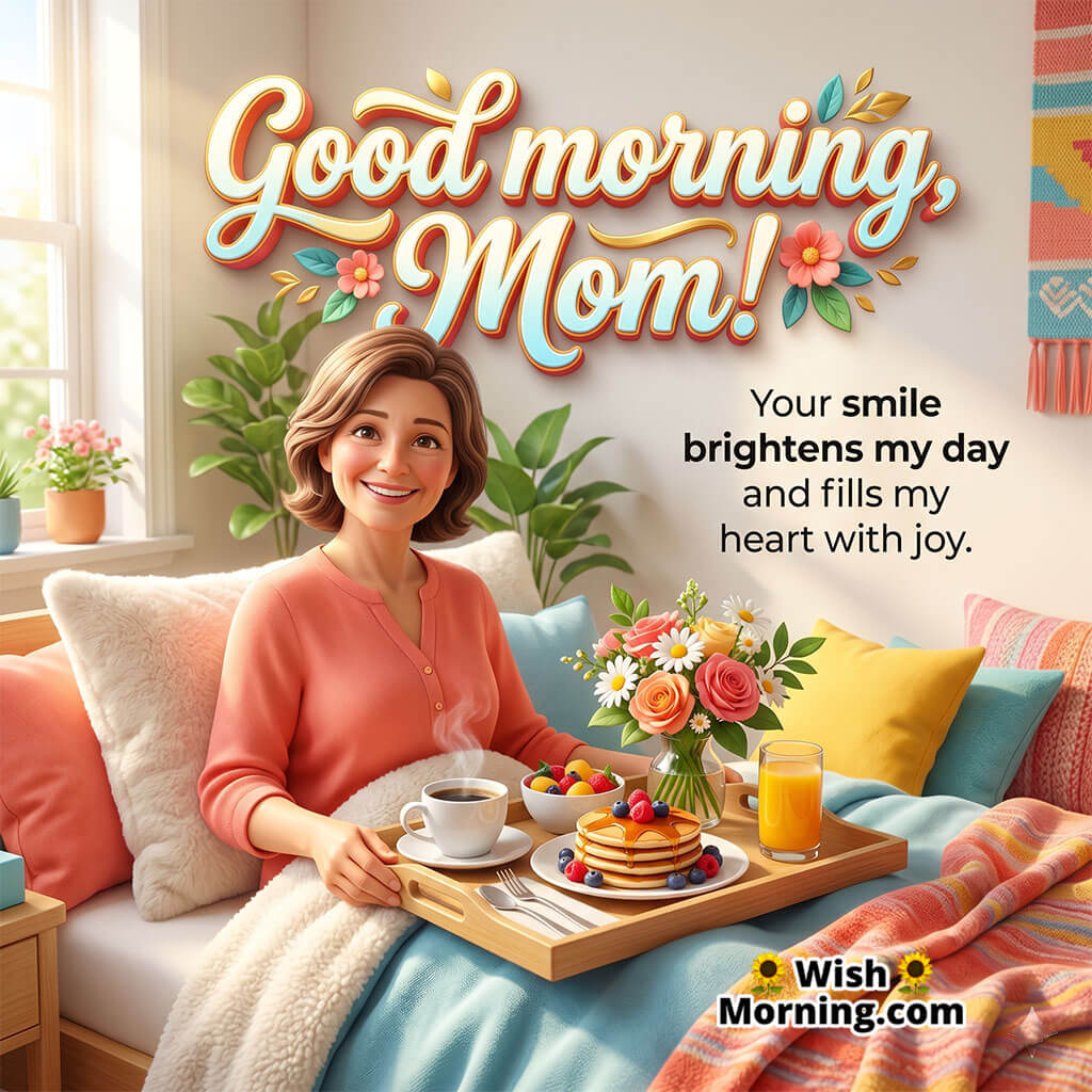 Good Morning Mom Smile Quote featuring a smiling mother enjoying breakfast in a cozy room with flowers, coffee, and soft cushions symbolizing joy, warmth, and a peaceful morning.
