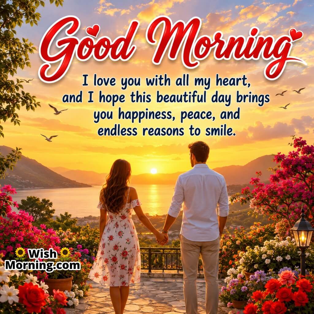 Good Morning I Love You Message for Happiness and Smiles featuring loving couple watching sunrise together symbolizing affection and joy