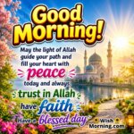 Good Morning Islamic Blessings Image featuring a lakeside mosque, sunrise, flowers and faith message symbolizing peace, trust in Allah and a blessed day.