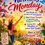 Marvelous Monday Positive Thoughts Message Image featuring a cheerful person standing on a flower-lined garden pathway at sunrise with colourful blooms, butterflies, lush greenery, and radiant golden sunlight, symbolizing positive thinking, fresh beginnings, motivation, and success throughout the day.