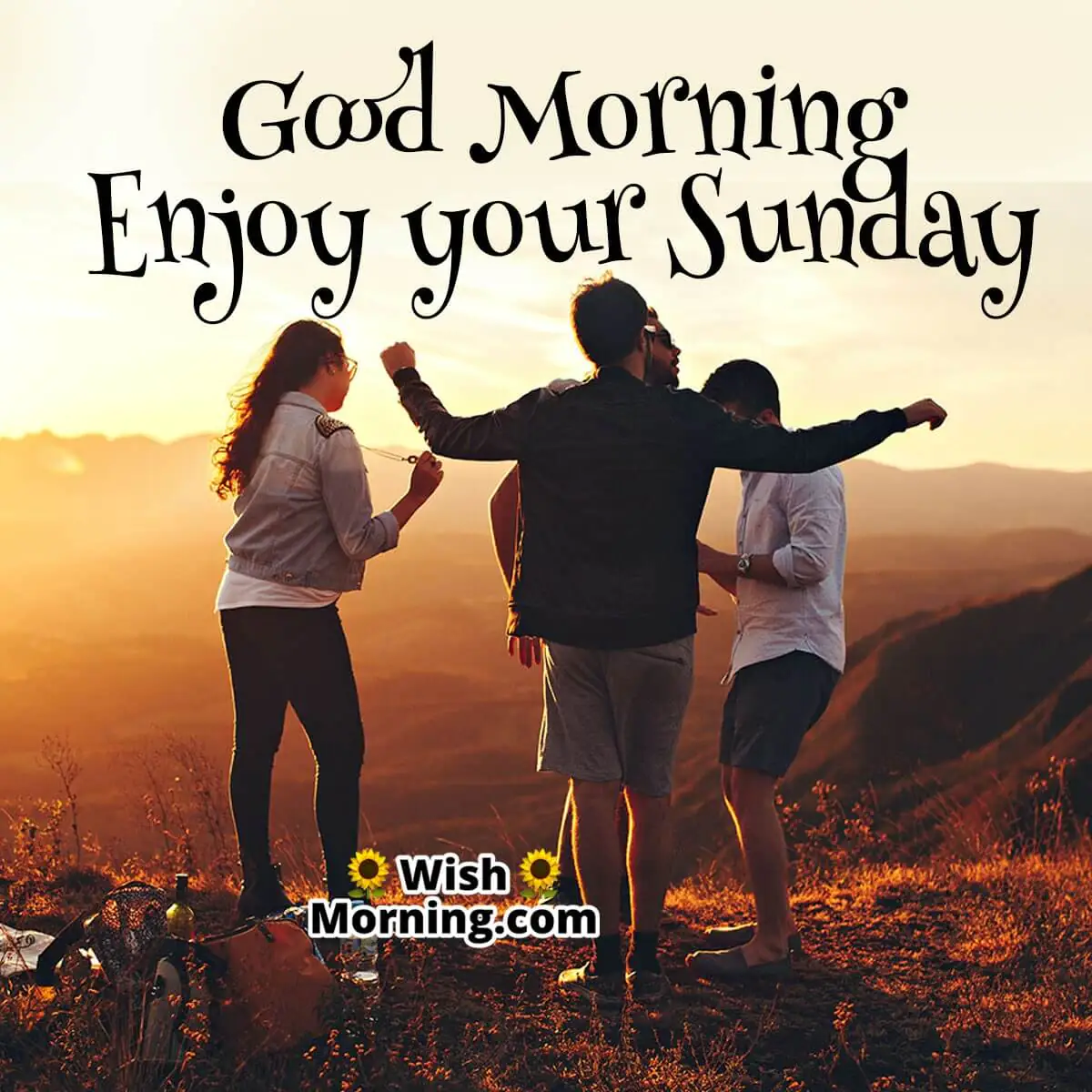 Good Morning Enjoy Your Sunday
