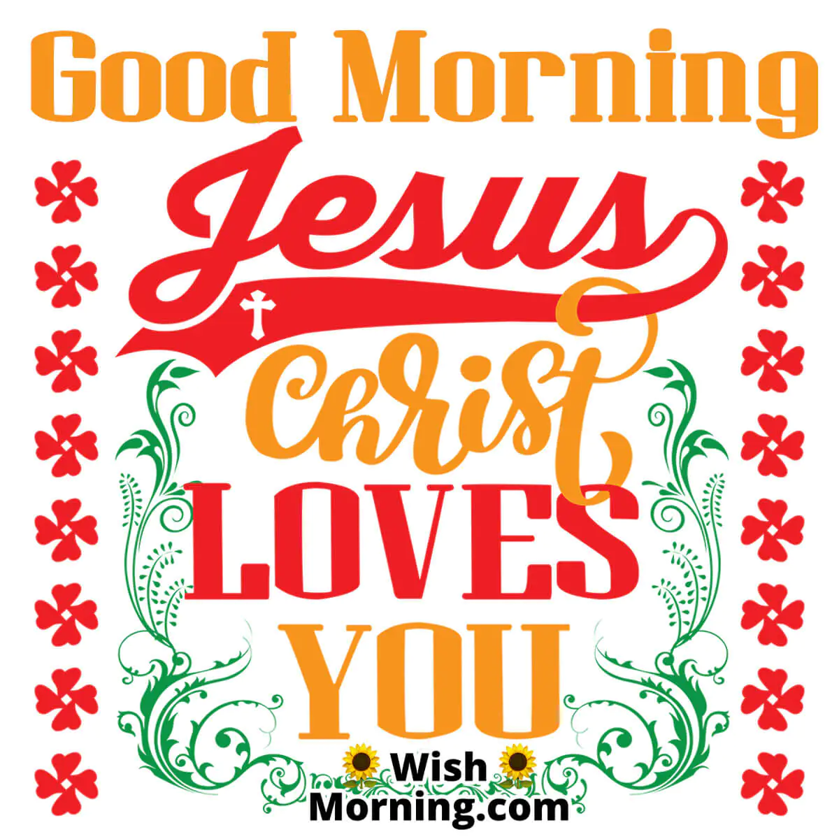 Good Morning Jesus Christ Love You