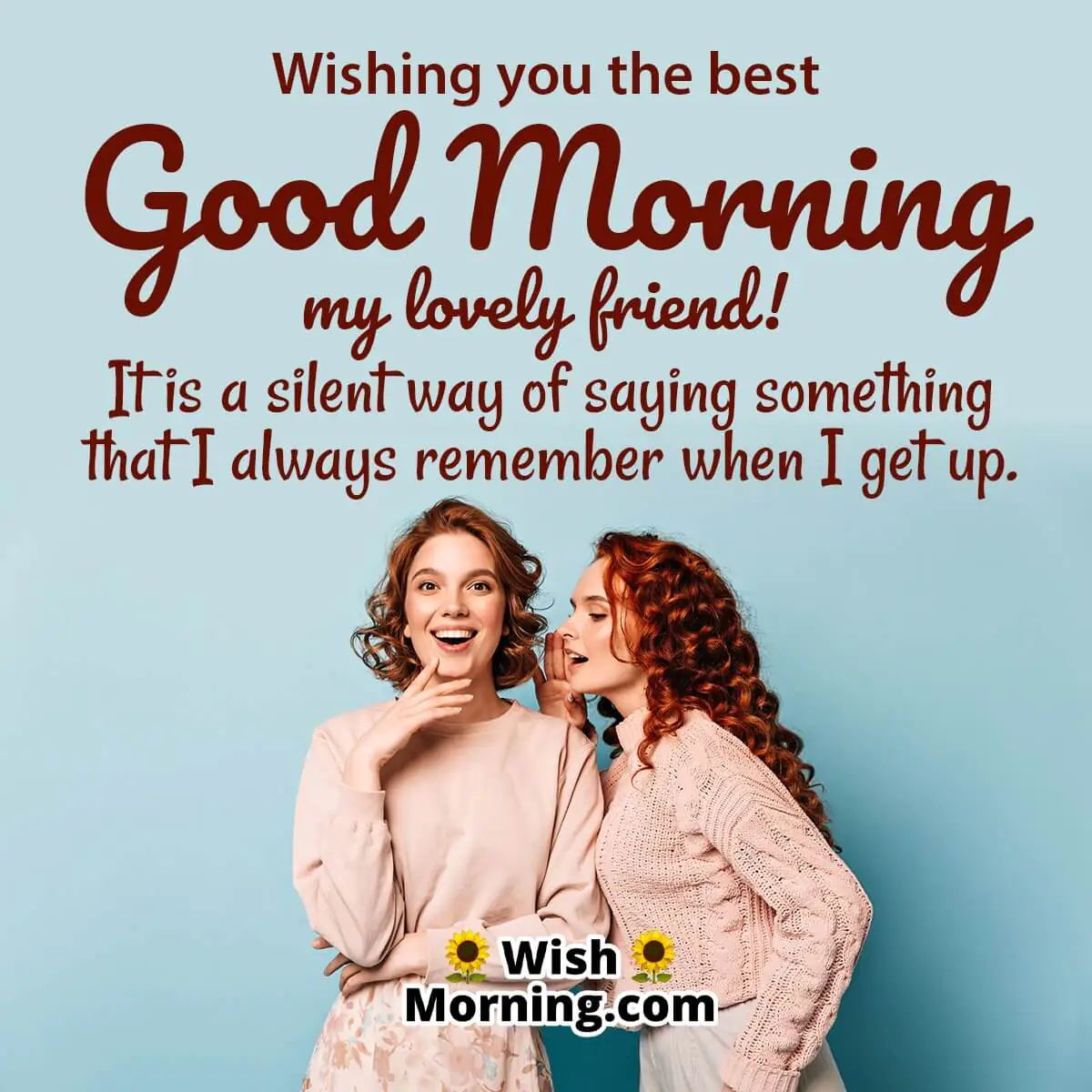 Good Morning My Lovely Friend!
