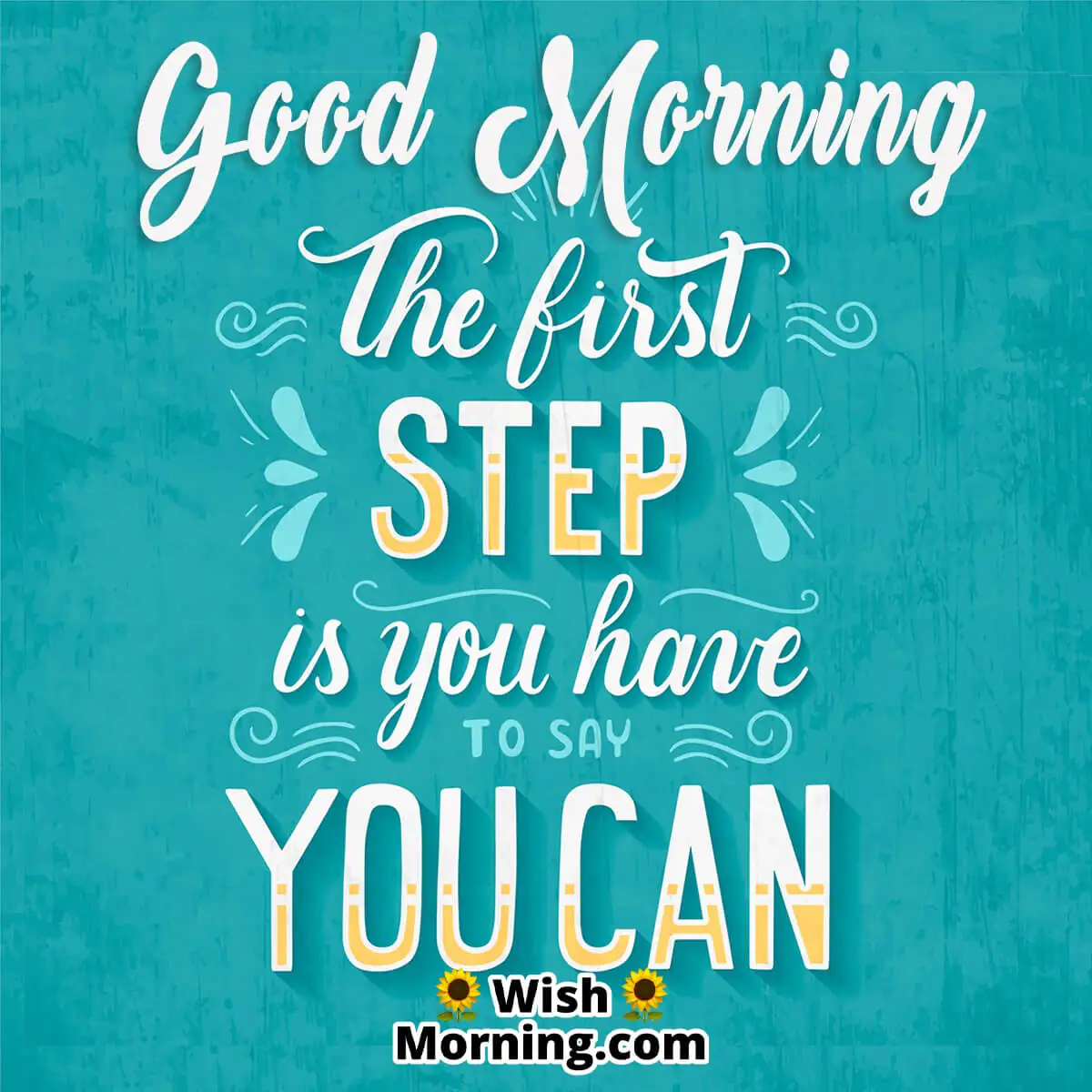 Good Morning Say You Can