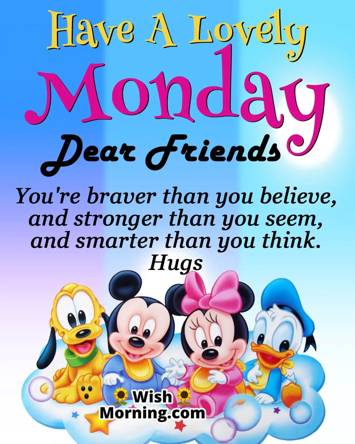 Have A Lovely Monday Dear Friends