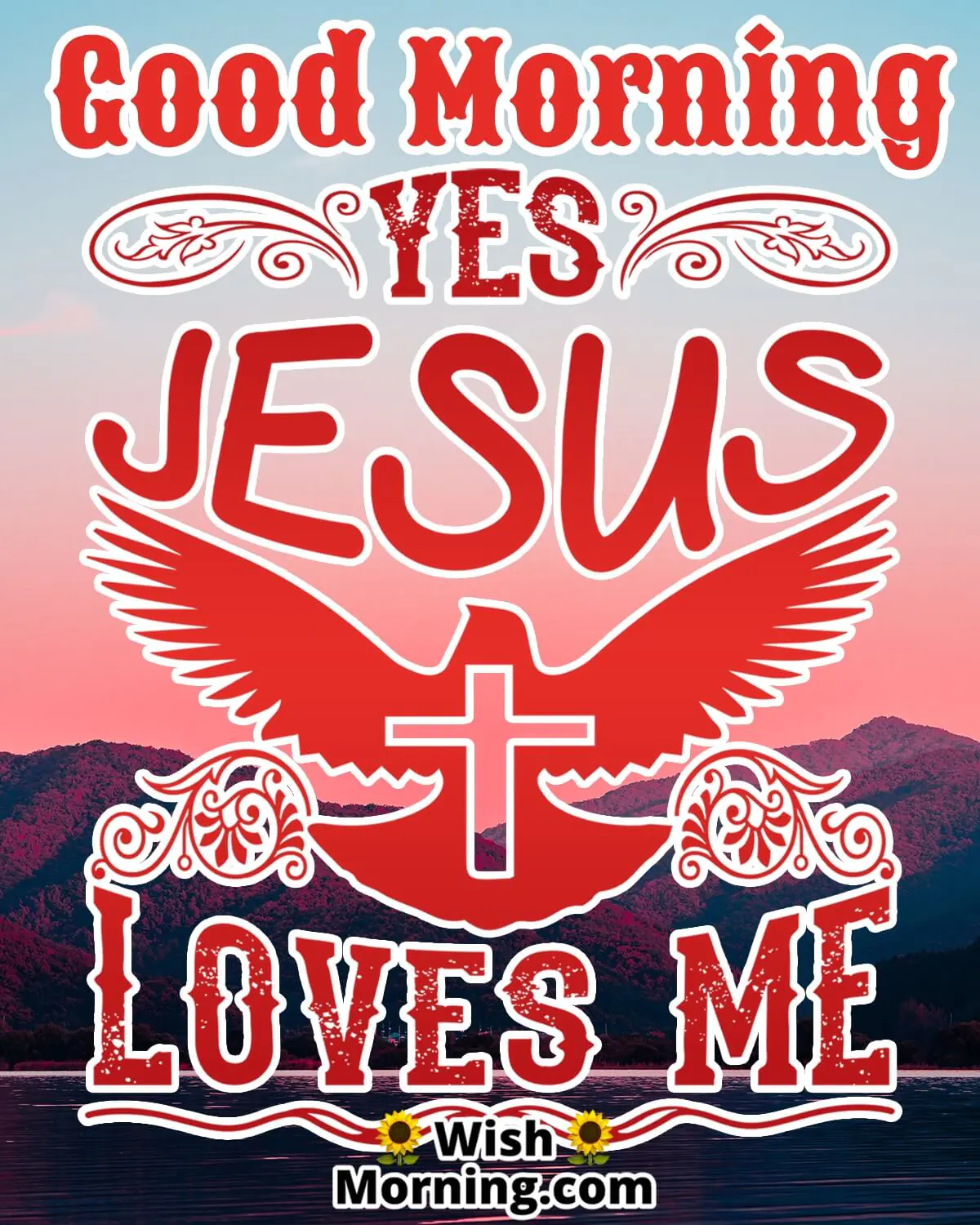 Good Morning Jesus Love Me