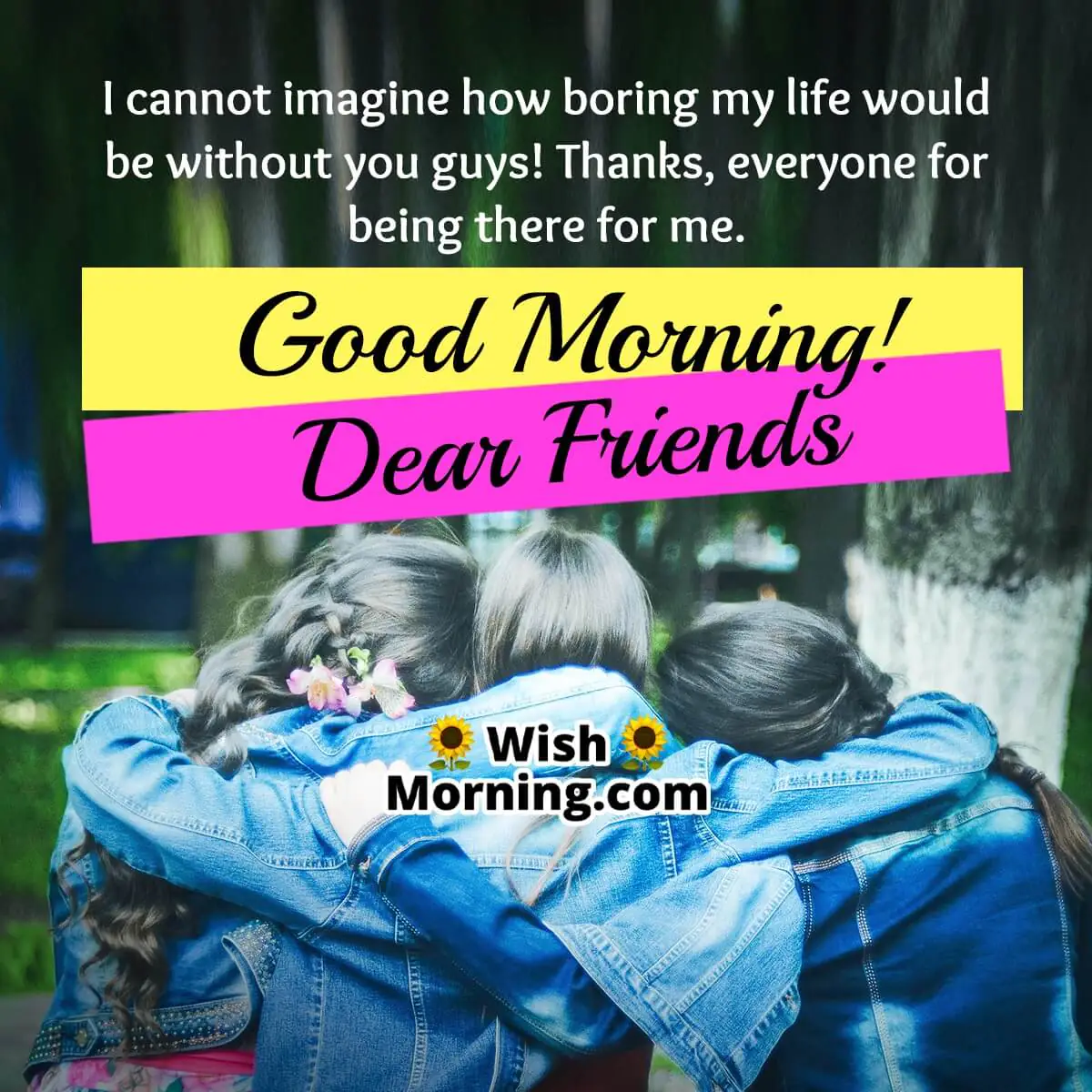 Good Morning Dear Friends