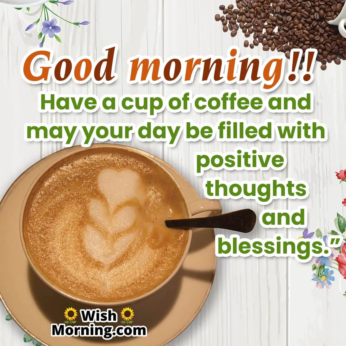 Good Morning Have A Cup Of Coffee
