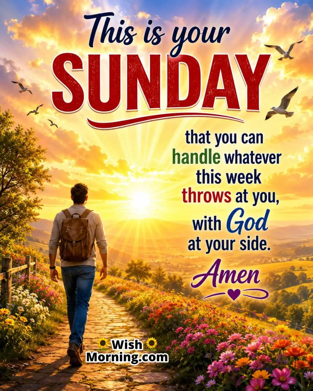 Sunday Evening Reminder featuring a confident person walking along a scenic path toward a radiant sunrise with colourful flowers, green fields, soaring birds, and golden light shining through the clouds, symbolizing faith, courage, determination, and trust in God's guidance for the week ahead.