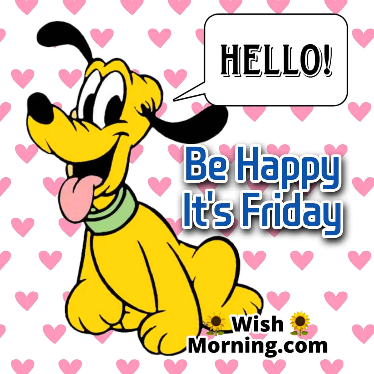 Hello Be Happy It's Friday