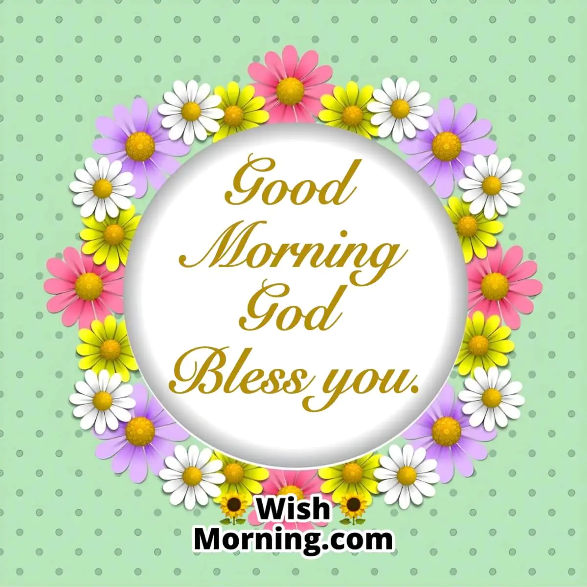 Good Morning God Bless You