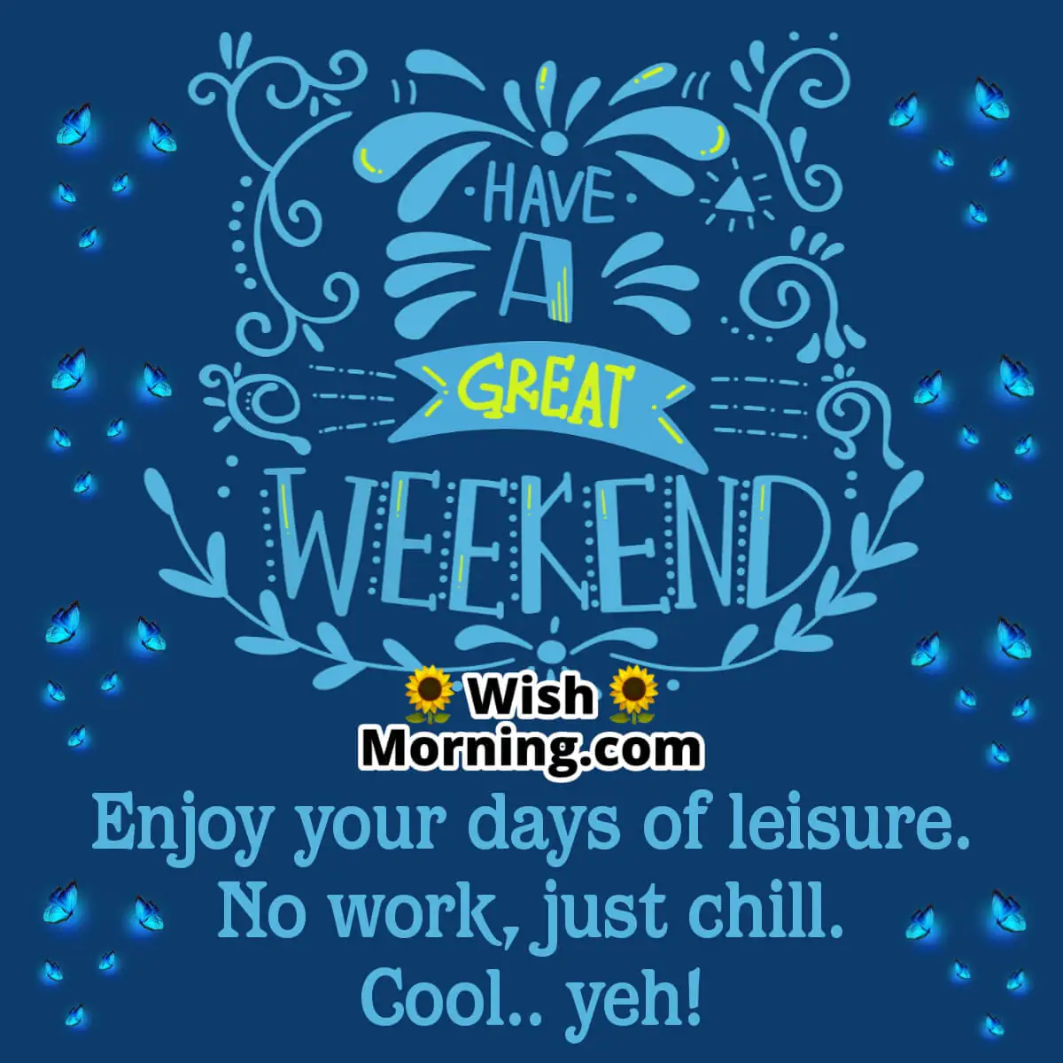 Have A Great Weekend Quote