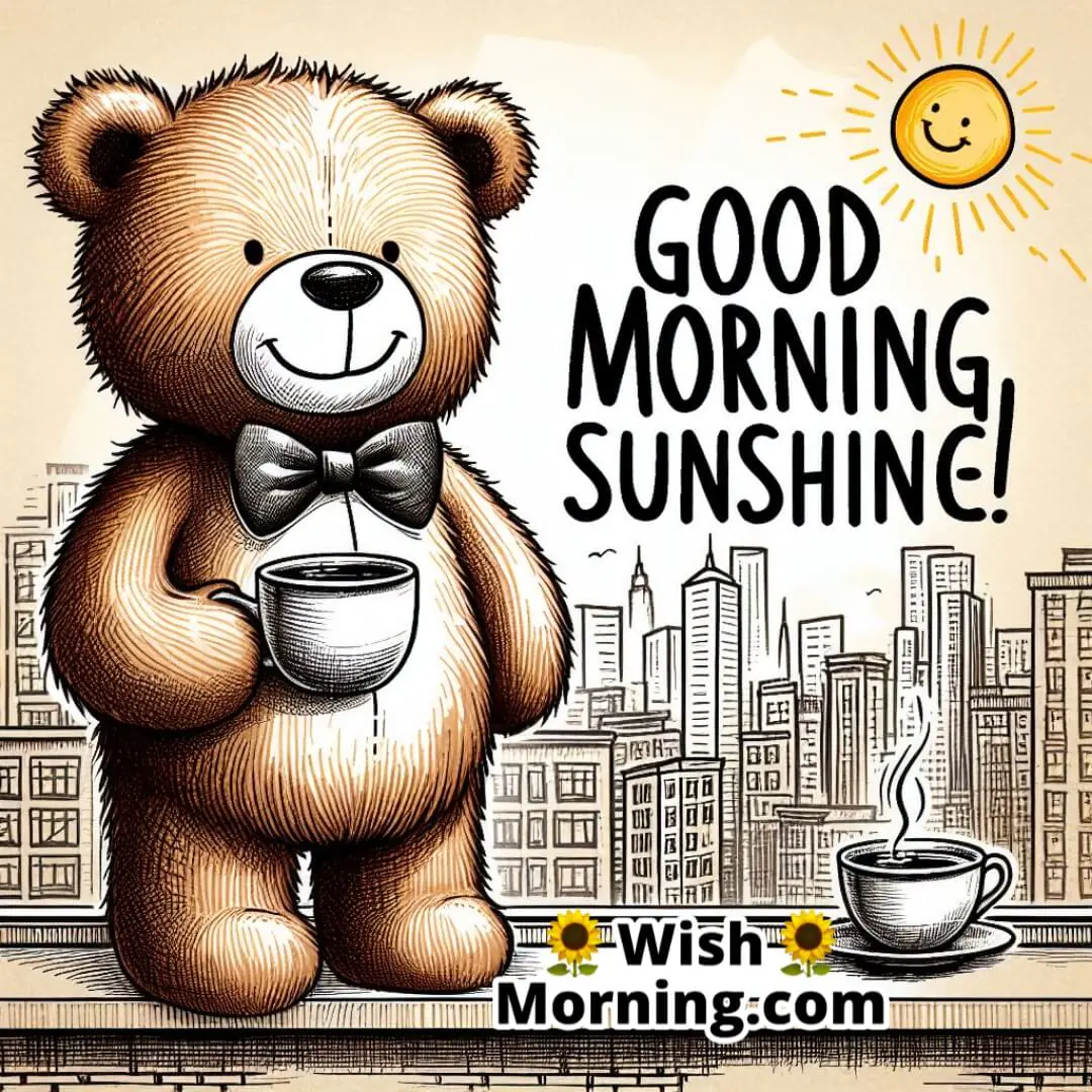 Good Morning Teddy For Him