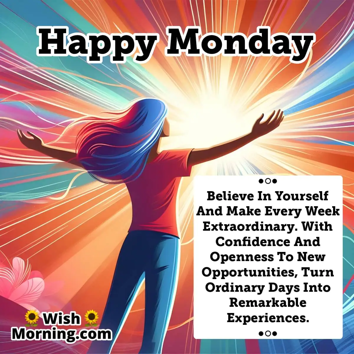 Happy Monday Believe In Yourself