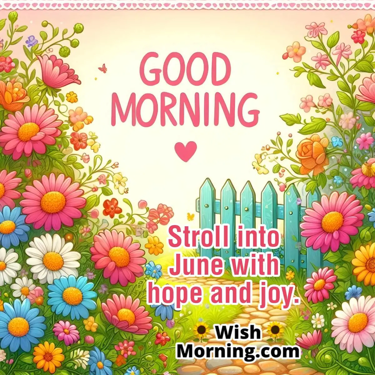 Good Morning, June Garden Path Wonders