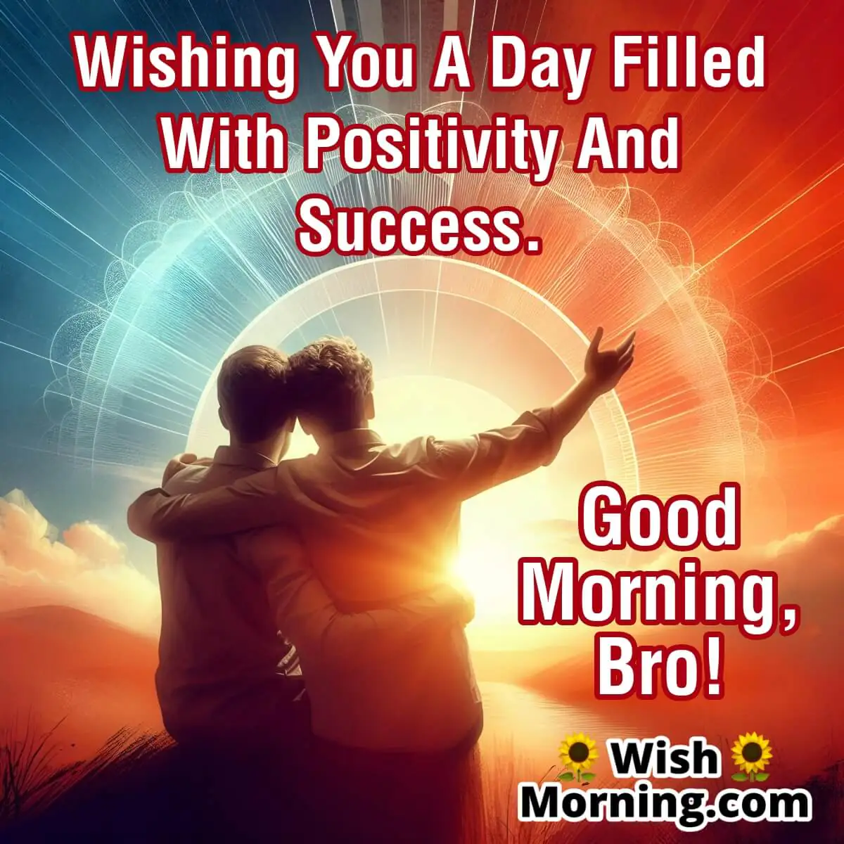 Positive Good Morning Wish For Brother