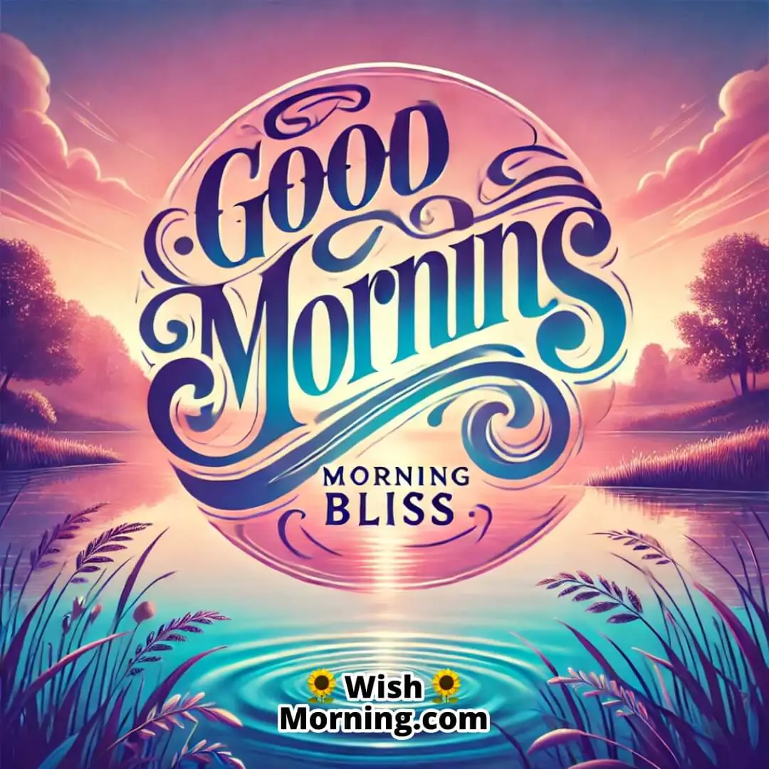 Good Morning Bliss