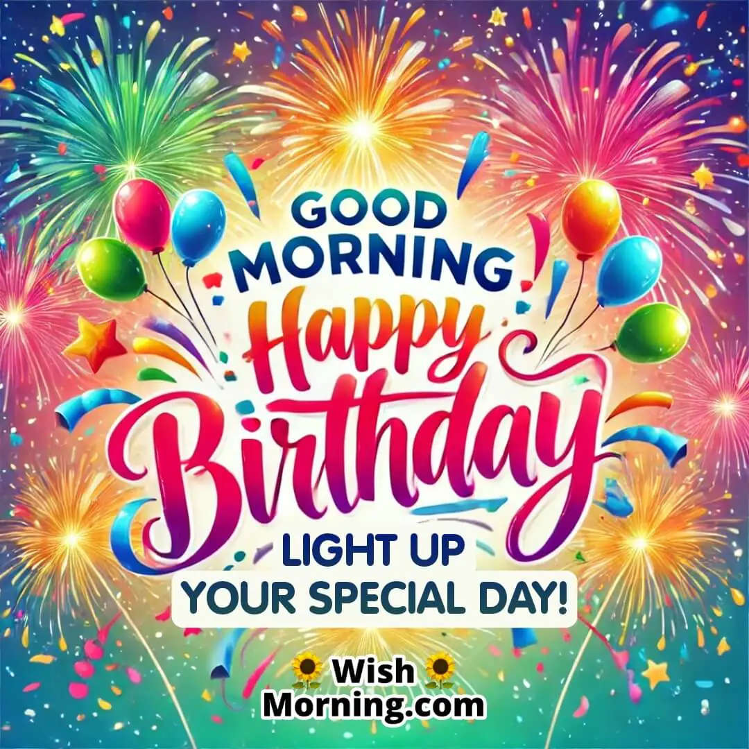 Good Morning, Happy Birthday! Festive Fireworks
