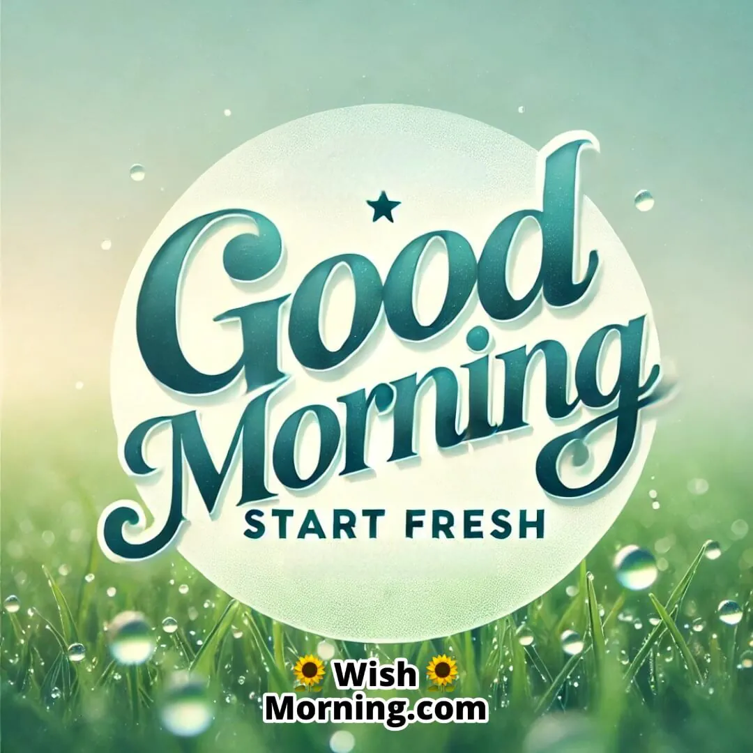Good Morning Start Fresh