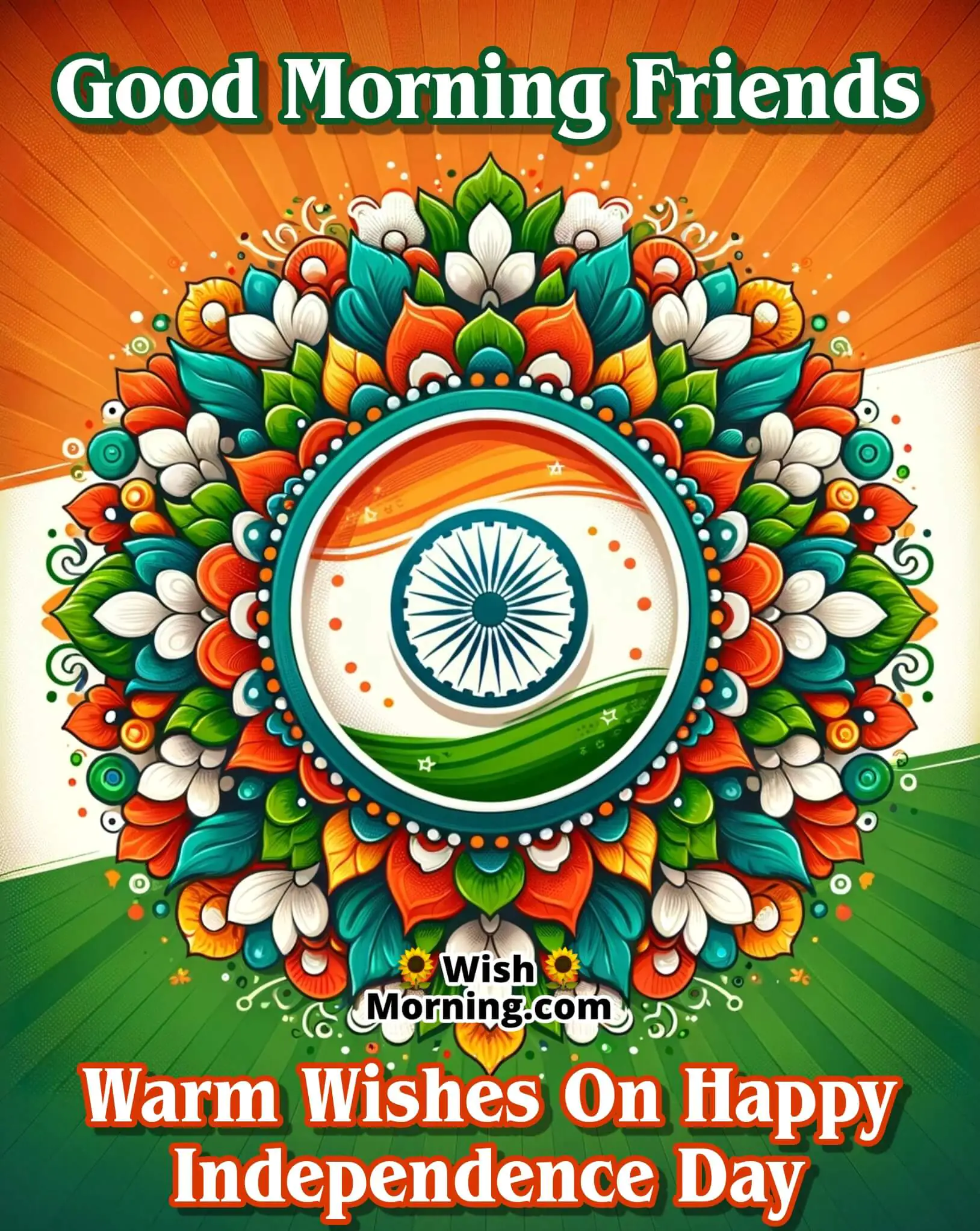 Good Morning Friends Happy Independence Day Wish