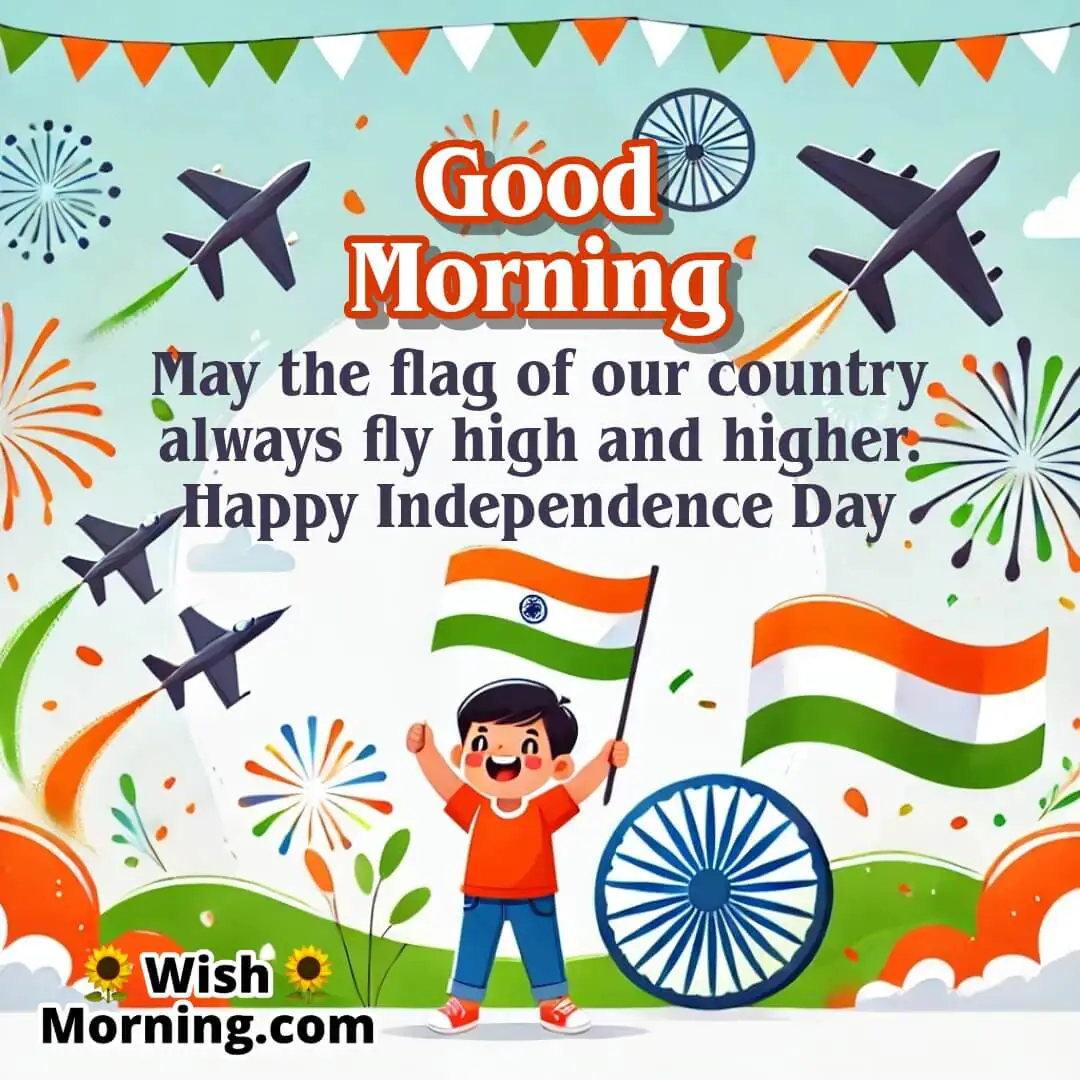 Good Morning Happy Independence Day Wish Image
