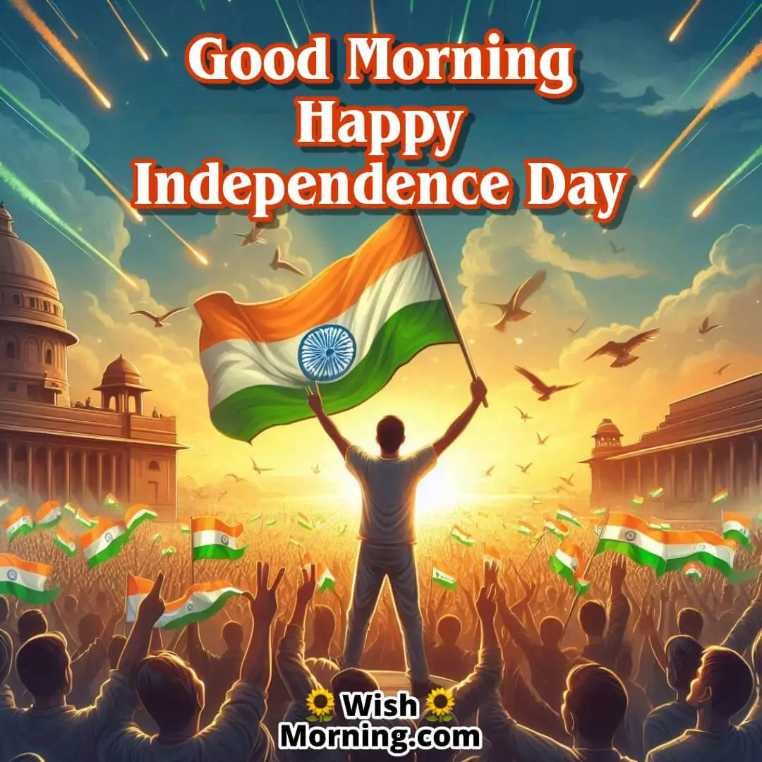 Good Morning Independence Day Celebration