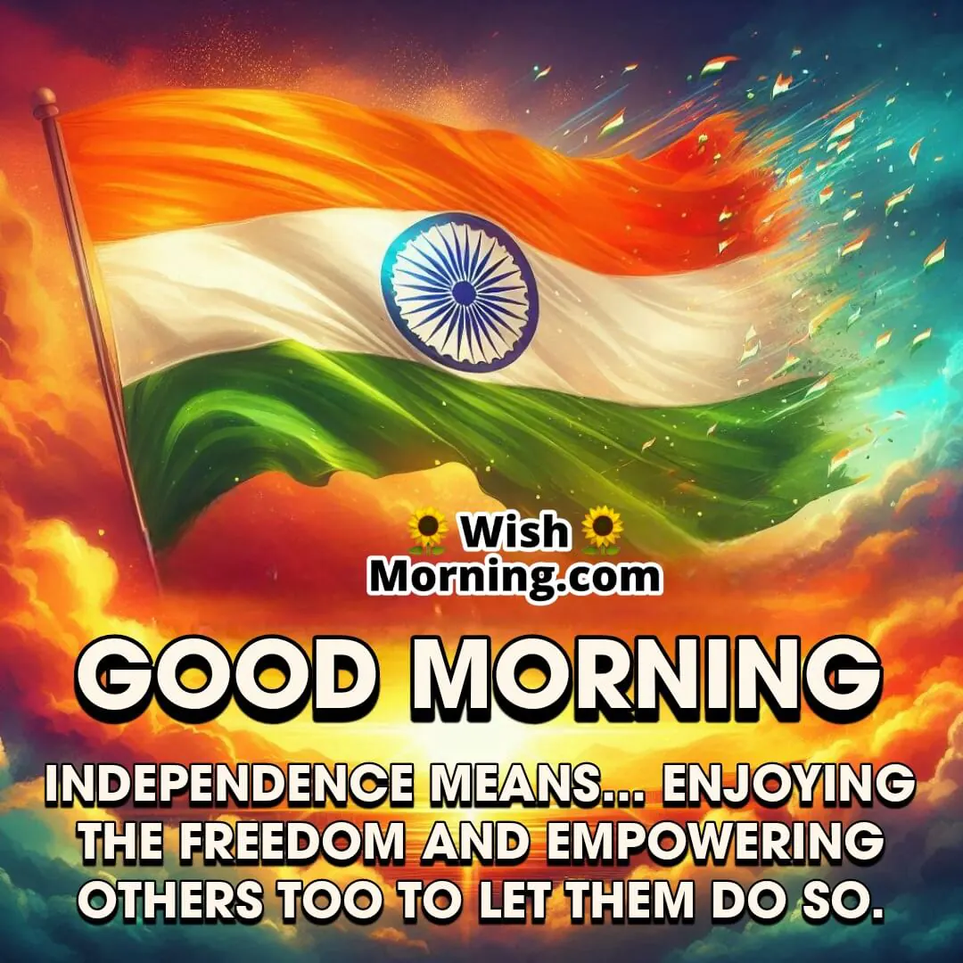 Good Morning Independence Day Quote
