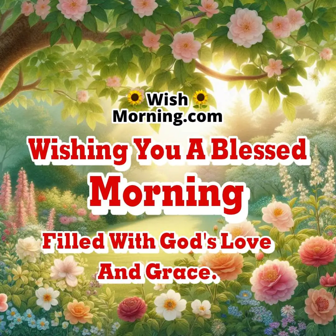 Morning garden with blooming flowers and sunlight, space for Good Morning and God's Blessing text.