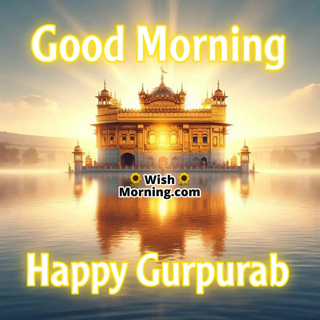 Golden Temple at sunrise with calm waters and glowing Good Morning Happy Gurpurab text.