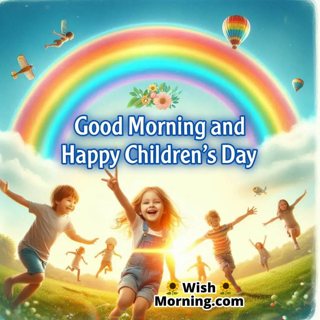 Rainbow with children playing, Good Morning and Happy Children’s Day