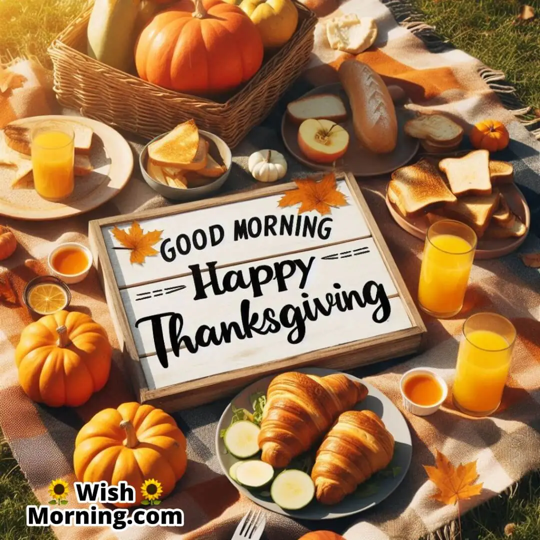 Thanksgiving outdoor picnic with Good Morning Happy Thanksgiving text.
