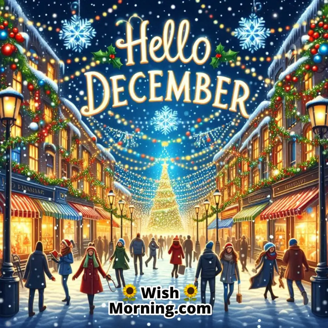 Festive street with Christmas lights and snowfall with Hello December at the top.