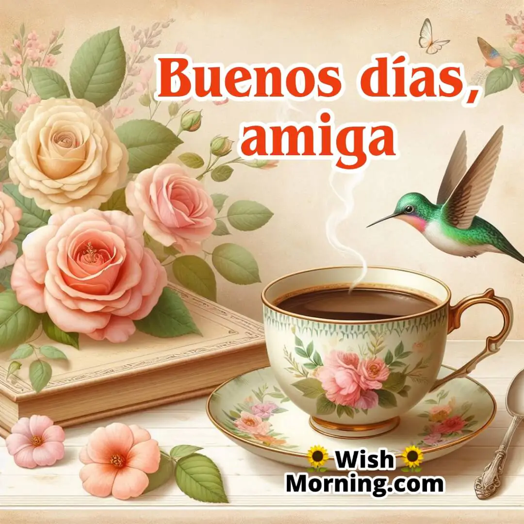 Buenos Días, Amiga