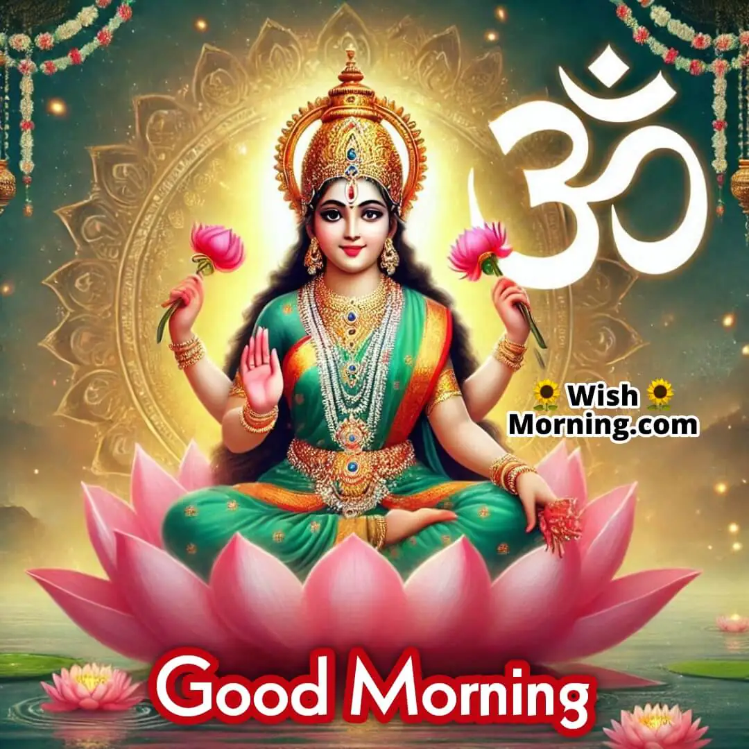 Lakshmi Mata with Om symbol and Good Morning text.