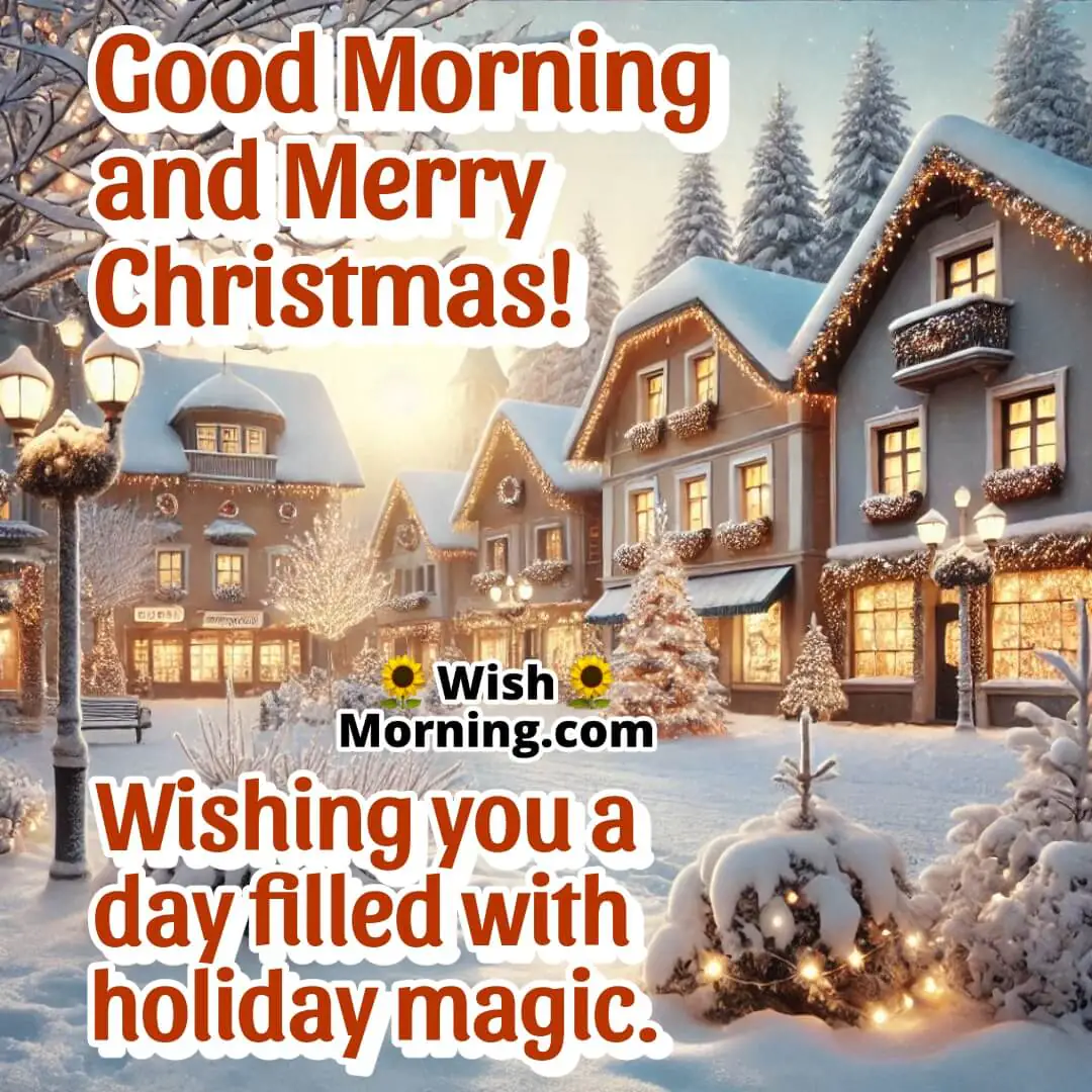 A charming village covered in snow with Christmas lights, perfect for morning Christmas wishes.