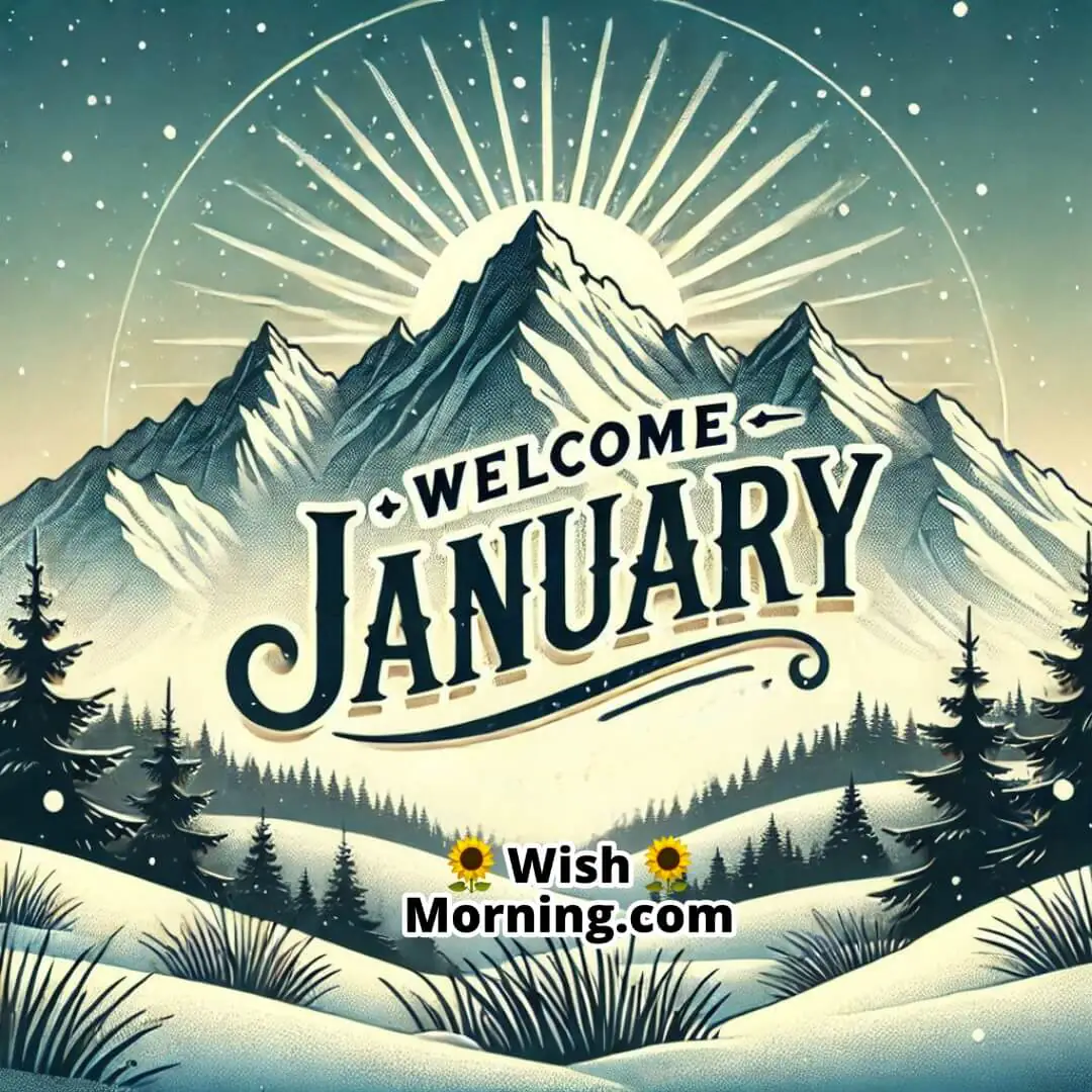 Welcome January Snowy Mountain Image