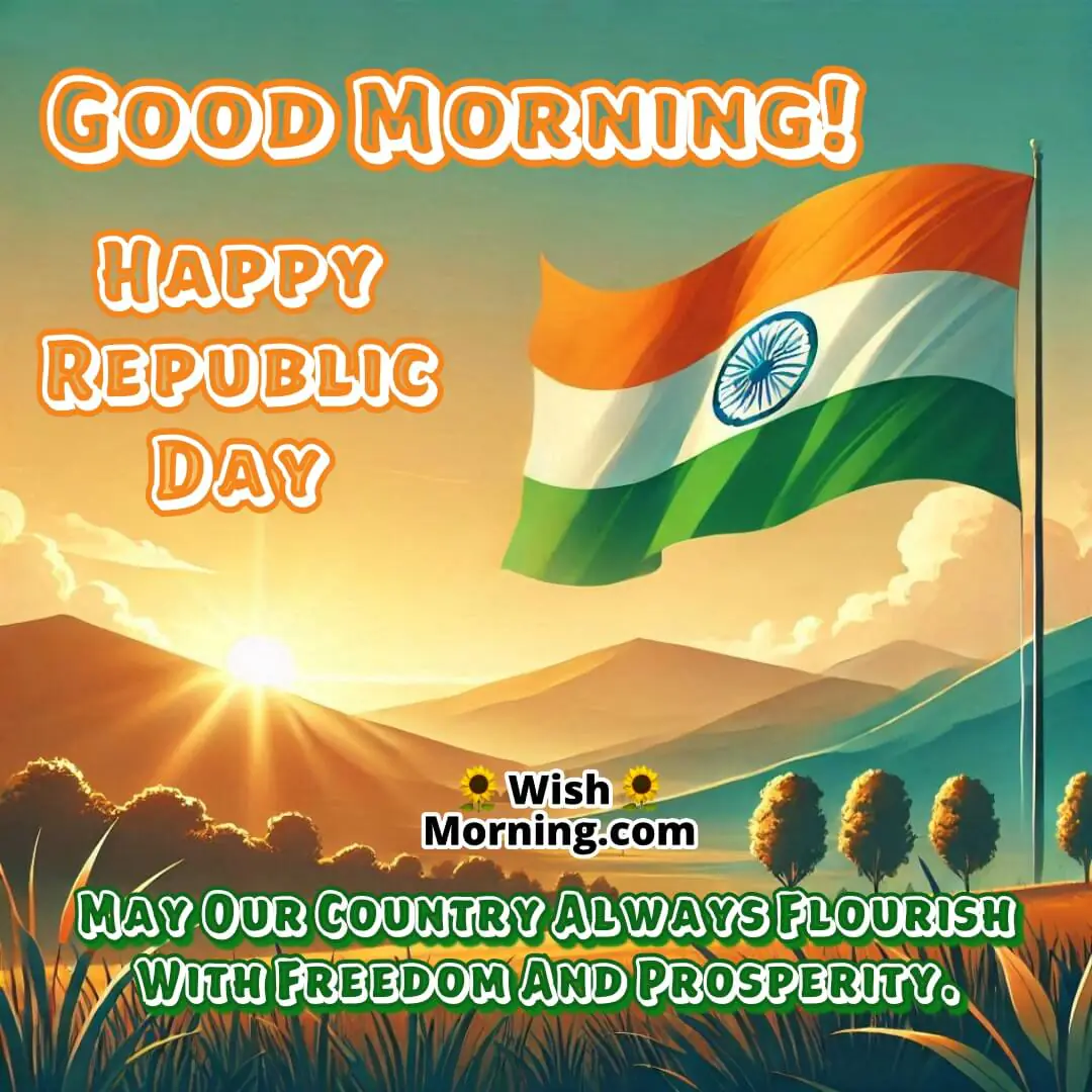 Good Morning Freedom Prosperity Republic Day Image