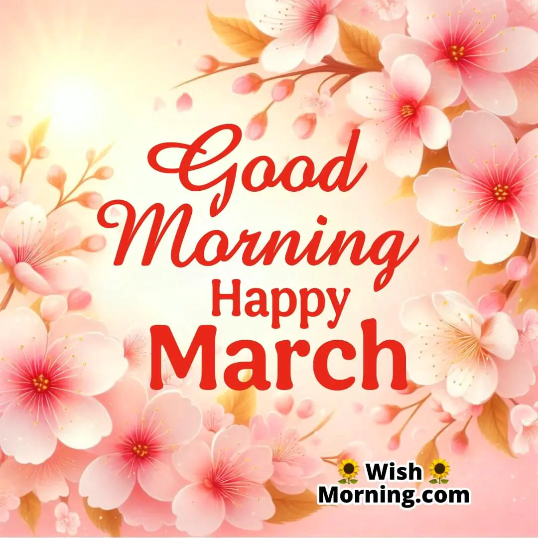 Good Morning Happy March Cherry Blossoms Flowers