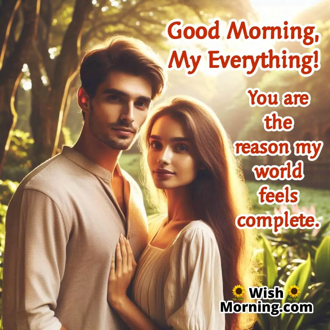 Good Morning My Everything