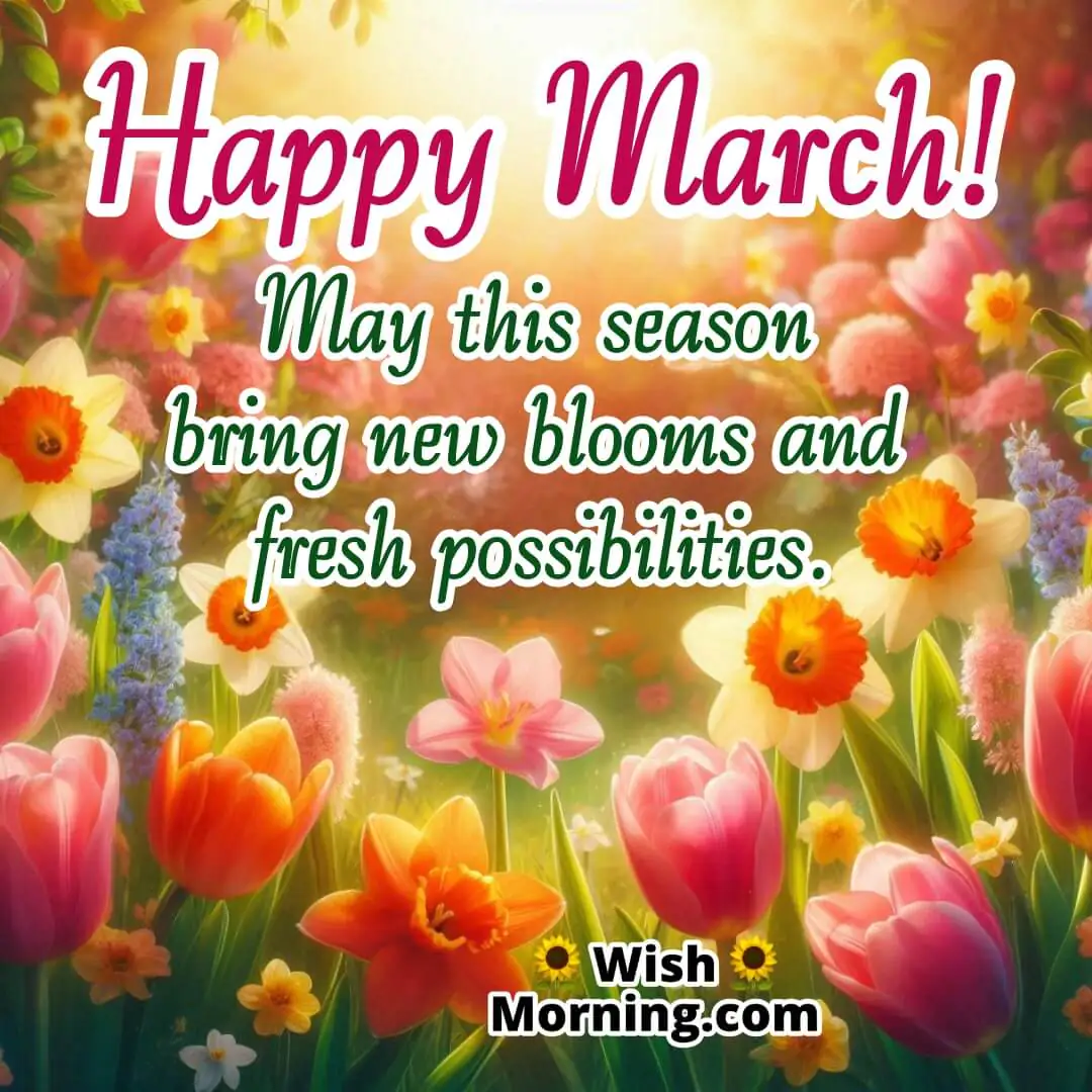 Happy March Blooming Flowers In Spring Wishes