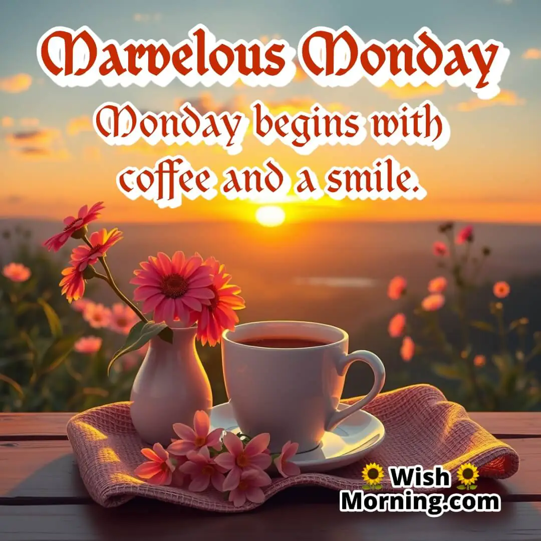Marvelous Monday Coffee Message