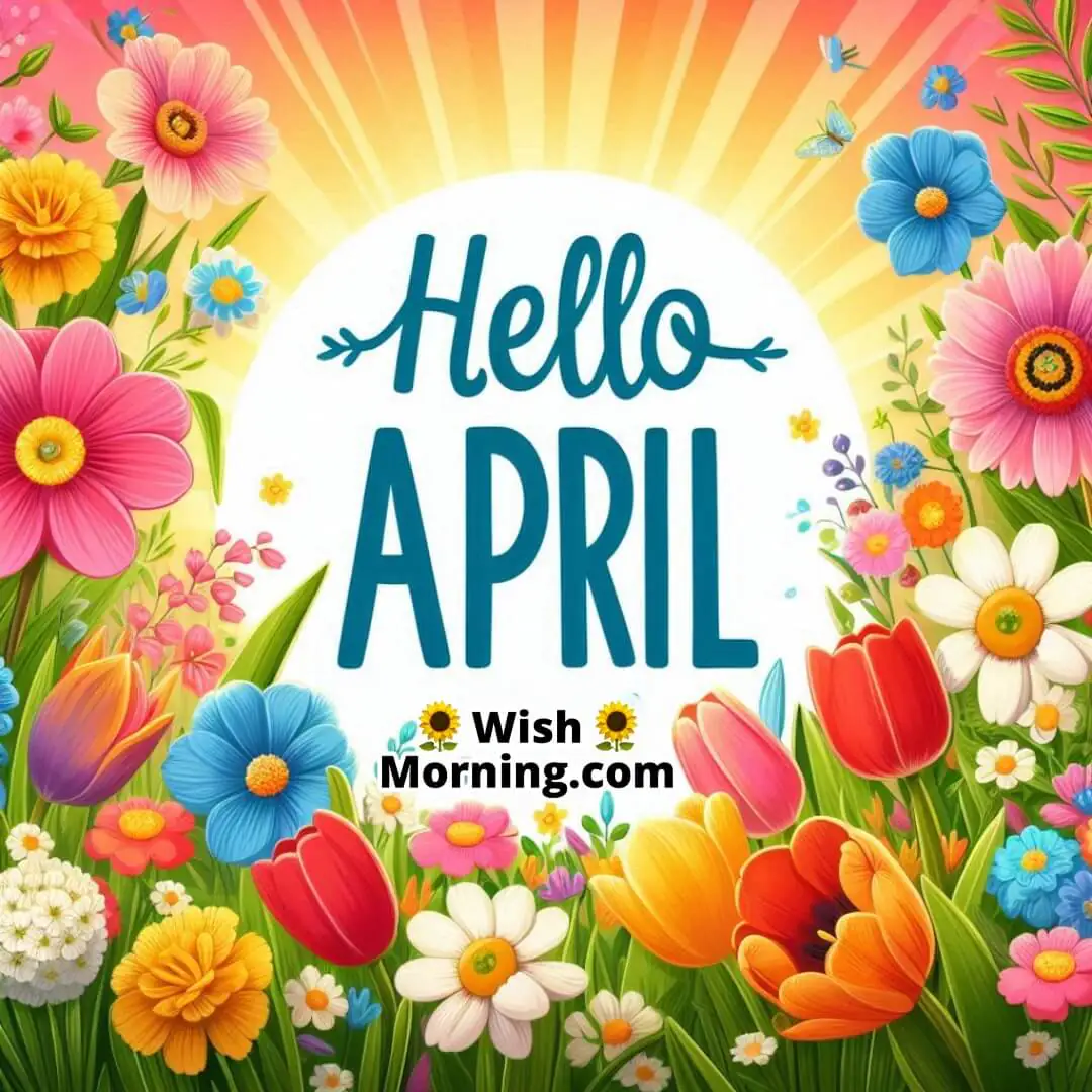 Hello April Fresh Blooms Pic