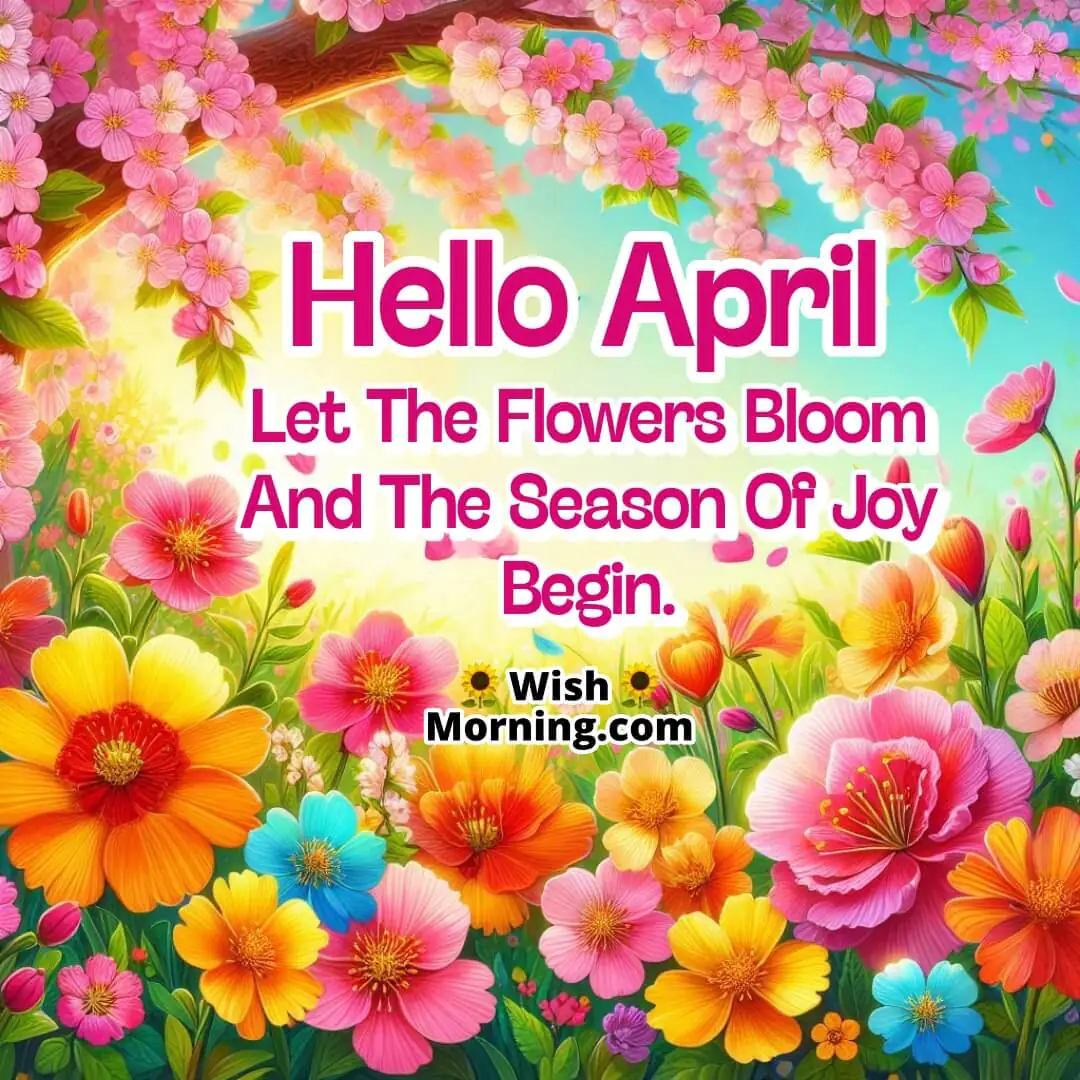 Hello April Fresh Flowers Blooming In Garden Wish