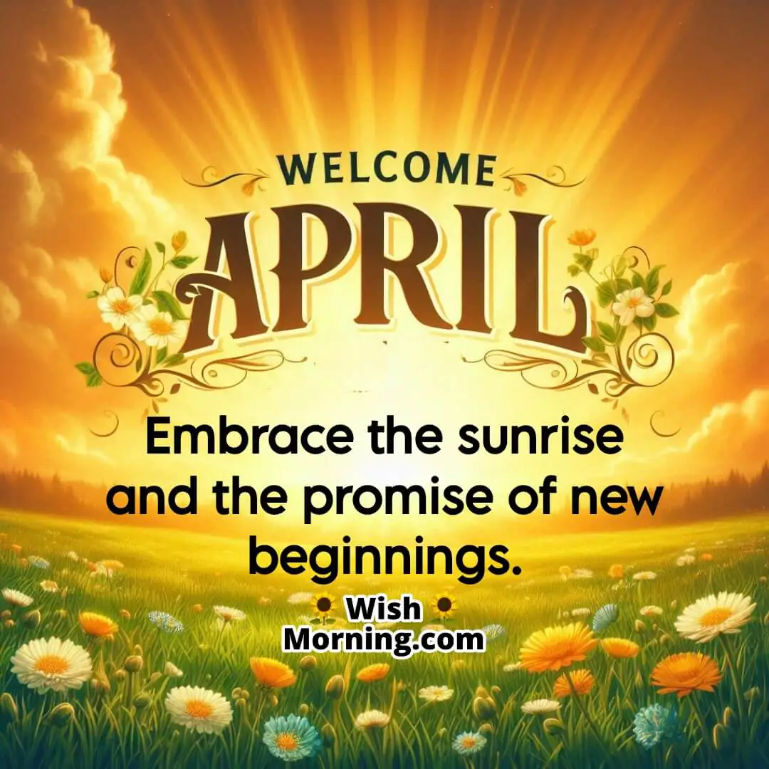 Welcome April Sunrise Over Spring Message
