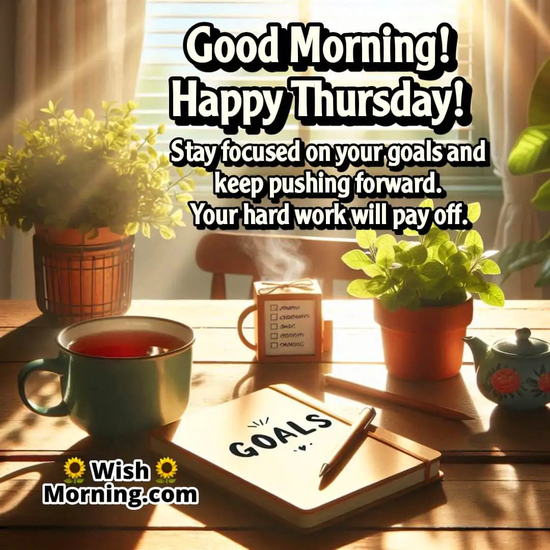 Happy Thursday image featuring morning workspace, symbolizing dedication and steady progress.