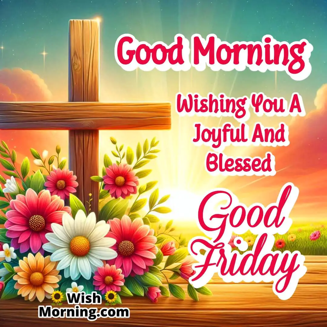 Good Morning Joyful Blessed Good Friday