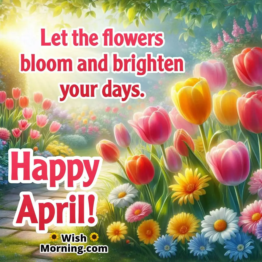 Happy April Blooming Spring Flowers Wish
