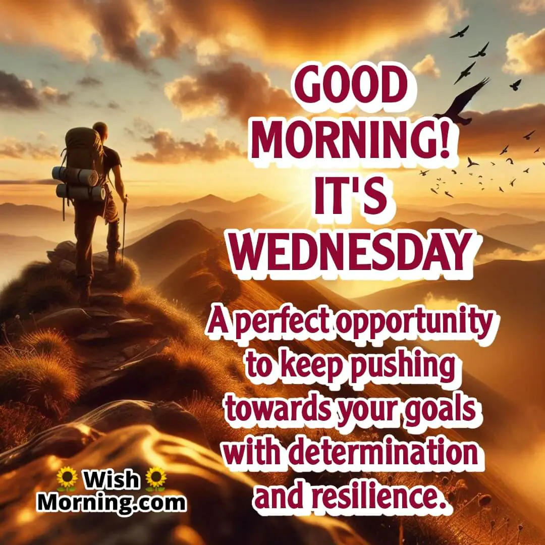 Wednesday Good Morning image featuring sunrise over a mountain trail, symbolizing persistence and progress toward goals.